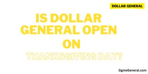 Is dollar general open thanksgiving day?