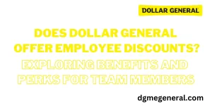 does-dollar-general-give-employee-discounts