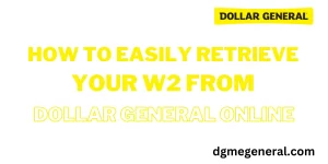 how-do-i-get-my-w2-from-dollar-general-online